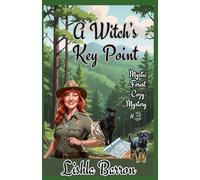 A Witch's Key Point: Mystic Forest Cozy Mystery, Book 3