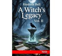 A Witch's Legacy: Vol. II