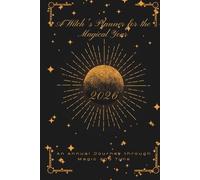 A Witch's Planner for the Magical Year 2026: An Annual Journey through Magic and Time. Inky Black