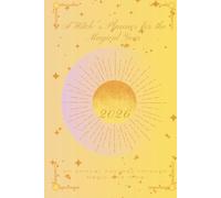 A Witch's Planner for the Magical Year 2026: An Annual Journey through Magic and Time. Pink Peach Sunrise