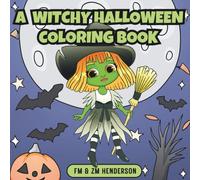 A Witchy Halloween Coloring Book: Cute and Spooky Pages for Teens and Adults | 30 Hand-Drawn Scenes with Adorable Witches | Seasonal Relaxation