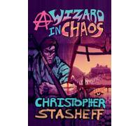 A Wizard in Chaos: 5 (Chronicles of the Rogue Wizard)