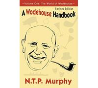 A Wodehouse Handbook: Vol. 1 the World of Wodehouse