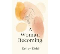 A Woman Becoming