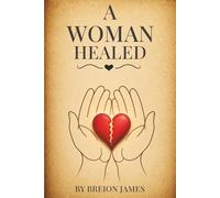 A WOMAN HEALED