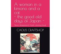 A woman in a kimono and a cat - the good old days of Japan -: Stress disappears! Adult coloring book