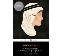 A Woman In Arabia. The Writings Of The Queen Of The Desert (Penguin Classics) [Idioma Inglés]