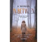 A Woman In Between: Inside the Mind of a Victim