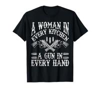 A Woman In Every Kitchen A Gun In Every Hand Camiseta