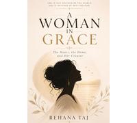 A Woman in Grace: The Heart, the Home, and Her Creator: A Journey Through Love, Faith, and the Heart of a Woman