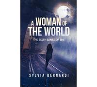 A Woman in the World: The Sixth Sense of Life