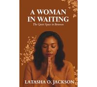 A Woman in Waiting: The Quiet Space in Between