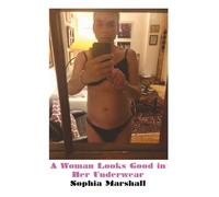 A Woman Looks Good in Her Underwear