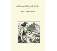 A Woman Named Smith (Classic Books)