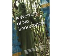 A Woman of No Importance: Deluxe Annotated Edition with Modern Commentary & Historical Insights || Oscar Wilde’s Scandalous Masterpiece - Restored and Introduced for Today’s Readers