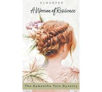 A Woman of Resilience (1) (The Samantha Tate Dynasty)