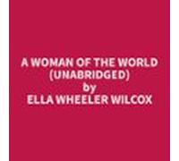 A Woman Of The World (unabridged) (audiolibro)