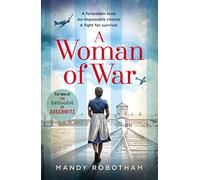 A Woman of War: A new voice in historical fiction, for fans of the book The Tattooist of Auschwitz