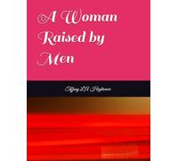 A Woman Raised by Men