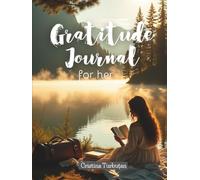A Woman’s Gratitude Journal: A Woman’s Guide: 90 Days to a Thankful Heart and a Joyful Life