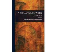 A Woman’s Life-Work