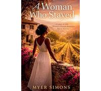 A Woman Who Stayed: A Later in Life Women's Fiction Romance Set in Tuscany
