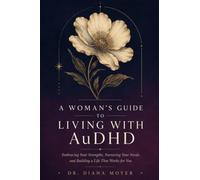 A Woman's Guide to Living with AuDHD