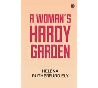 A Woman's Hardy Garden