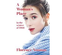 A Woman's Place: in the winter of 1968
