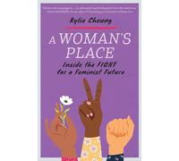A Woman's Place: Inside the Fight for a Feminist Future