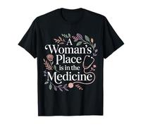 A Woman'S Place Is In The Medicine Enfermera Medico |- Camiseta