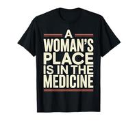 A Woman'S Place Is In The Medicine Enfermera Medico Camiseta