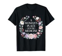 A Woman'S Place Is In The Medicine Enfermera Medico - Camiseta