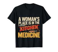 A Woman'S Place Is In The Medicine Enfermera Medico |- Camiseta