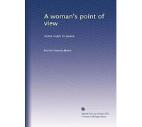 A woman's point of view: Some roads to peace,