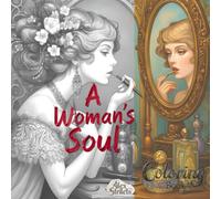 A Woman's Soul: An Anti-Stress Coloring Book for Adults