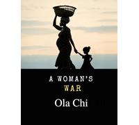 A Woman's War: a play