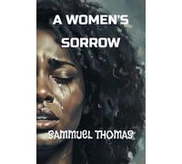A WOMEN'S SORROW: GOD DID NOT SEND THAT MAN
