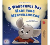 A Wonderful Day (English Indonesian Bilingual Children's Book) (English Indonesian Bilingual Collection)