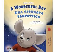 A Wonderful Day (English Italian Bilingual Book for Kids) (English Italian Bilingual Collection)