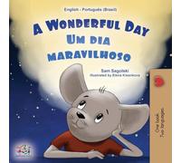 A Wonderful Day (English Portuguese Bilingual Children's Book -Brazilian) (English Portuguese Bilingual Collection - Brazil)