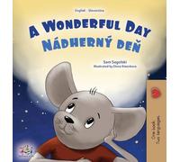 A Wonderful Day (English Slovak Bilingual Children's Book) (English Slovak Bilingual Collection)