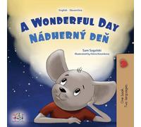 A Wonderful Day (English Slovak Bilingual Children's Book) (English Slovak Bilingual Collection)