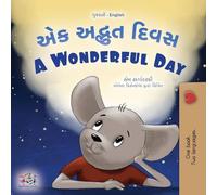 A Wonderful Day (Gujarati English Bilingual Children's Book) (Gujarati English Bilingual Collection)