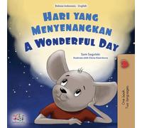 A Wonderful Day (Indonesian English Bilingual Children's Book) (Indonesian English Bilingual Collection)