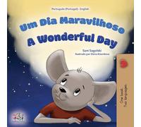 A Wonderful Day (Portuguese English Bilingual Book for Kids - Portugal) (Portuguese Portugal English Bilingual Collection)