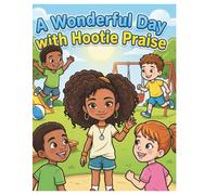 A Wonderful Day with Hootie Praise (HOOTIE PRAISE COLORING AND STORY BOOKS)