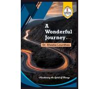 A Wonderful Journey: Awakening the Spirit of Change