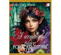 A Wonderful Place for Your Autumn Leaf: leaf coloring book