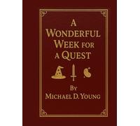A Wonderful Week for a Quest: A Humorous Fantasy Compilation (Books 1-7)